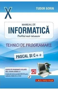 Informatica. Tehnici de programare Pascal si C- Clasa 10 - Manual