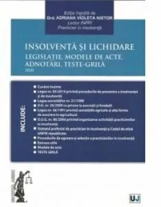 Insolventa si lichidare. Legislatie, modele de acte, adnotari, teste-grila: 2020
