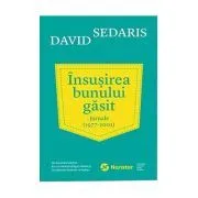 Insusirea bunului gasit. Jurnale (1977 de David Sedaris