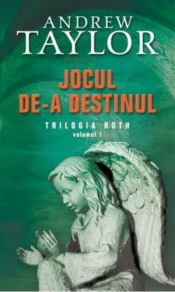 Jocul de-a destinul. Roth (Vol. I) de Andrew Taylor