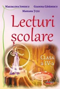 Lecturi scolare. Clasa a IV-a de Magdalena Ionescu
