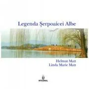 Legenda serpoaicei albe de Helmut Matt