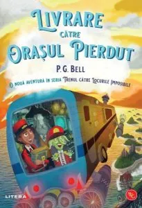 Livrare către Orașul Pierdut (Vol. 3) de P. G. Bell