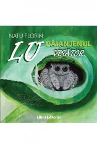 Lu, paianjenul visator de Florin Natu