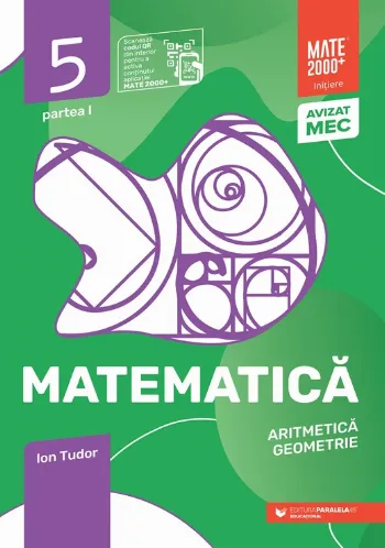 Matematică. Aritmetică, geometrie. Clasa a V-a, partea I. Mate 2000 - Iniţiere