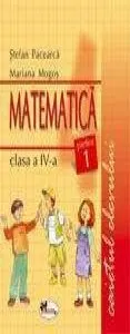 Matematica. Caietul elevului pentru clasa a IV-a. Partea I de Mariana Mogos