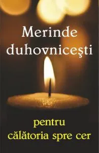 Merinde duhovnicesti pentru calatoria spre cer