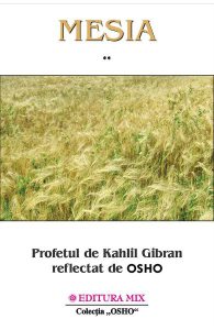 Mesia Vol.2. Profetul de Kahlil Gibran reflectat de Osho