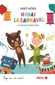 Mihai la carnaval de Aniko Weber