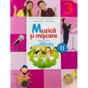 Muzica si miscare. Manual pentru clasa a 3-a. Semestrul 2 de Florentina Chifu