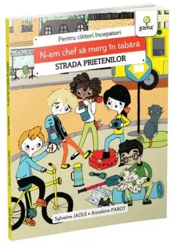 N-am chef sa merg in tabara/Strada prietenilor de Sylvaine Jaoui