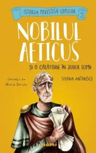 Nobilul Aeticus si o calatorie in jurul lumii de Simona Antonescu