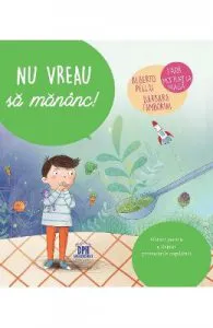 Nu vreau sa mananc! de Alberto Pellai