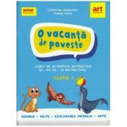 O vacanta de poveste. Clasa 1. Caiet de activitati