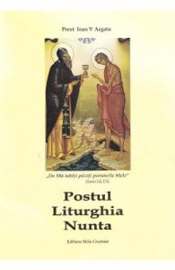 Postul. Liturghia. Nunta