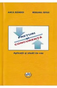 Preturi si concurenta. Aplicatii si studii de caz
