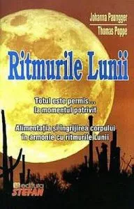 Ritmurile Lunii. Totul este permis... la momentul potrivit de Johanna Paungger