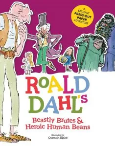Roald Dahl's Beastly Brutes and Heroic Human Beans de Stella Caldwell