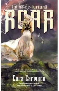 ROAR: Inima de furtuna de Cora Carmack