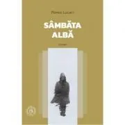 Sambata alba de Florea Lucaci