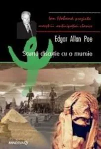 Scurta discutie cu o mumie de Edgar Allan Poe
