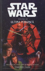 Star Wars - Ultima porunca (Trilogia Ultimul Lord al Intunericului)
