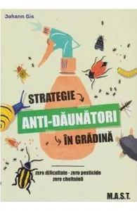 Strategie anti-daunatorii in gradina de Johann Gis