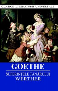 Suferintele Tanarului Werther. Ed. 2017