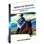Suflet de Mustang de Dorin-Nicolae Birsan