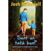 Sunt un tata bun? de Josh McDowell