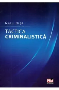 Tactica criminalistica de Nelu Nita