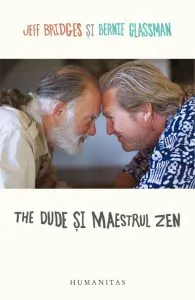 The Dude si maestrul zen de Bernie Glassman