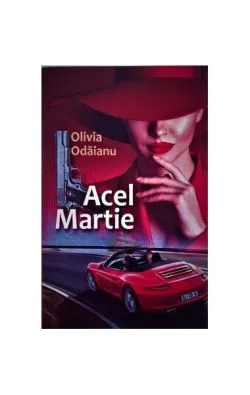 Acel martie de Olivia Odaianu