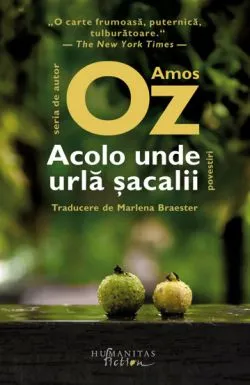 Acolo unde urla sacalii de Amos Oz
