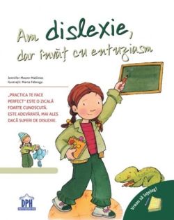 Am dislexie, dar învăț cu entuziasm. Vreau să înțeleg!