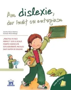 Am dislexie, dar învăț cu entuziasm. Vreau să înțeleg! de Jennifer Moore-Mallinos