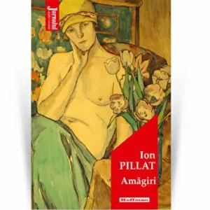 Amagiri - Ion Pillat, Editia 2021 de Ion Pillat