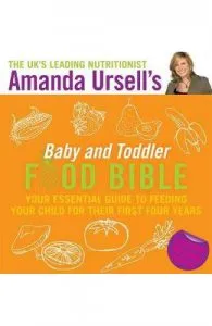 Amanda Ursell's Baby and Toddler Food Bible de Amanda Ursell