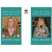 Ame de verre. Suflet de sticla de Paulina Popa