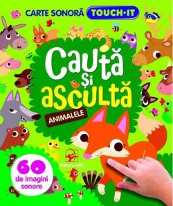 Animalele. Caută și ascultă