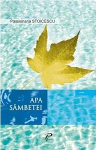 Apa sambetei de Passionaria Stoicescu