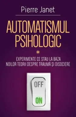 Automatismul psihologic de Pierre Janet