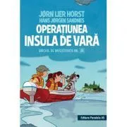 Biroul de investigatii numarul 2. Operatiunea Insula de vara, editie cartonata de Horst Jorn Lier