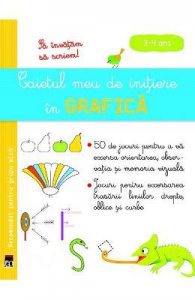 Caietul meu de initiere in grafica 3-4 ani