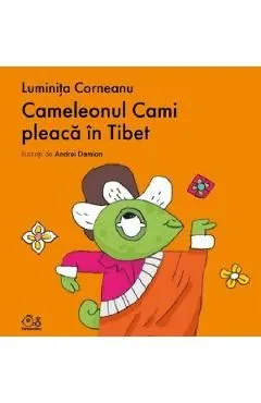 Cameleonul Cami pleaca in Tibet de Luminita Corneanu