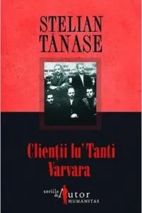 Clientii lu' Tanti Varvara de Stelian Tanase