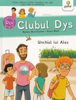 Clubul Dys. Unchiul lui Alex de Nadine Brun-Cosme