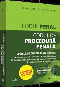 Codul penal. Codul de procedura penala (18 mai 2021)