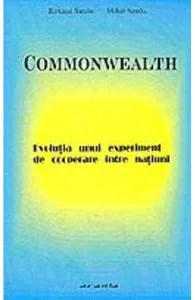 Commonwealth. Evolutia unui experiment de cooperare intre natiuni