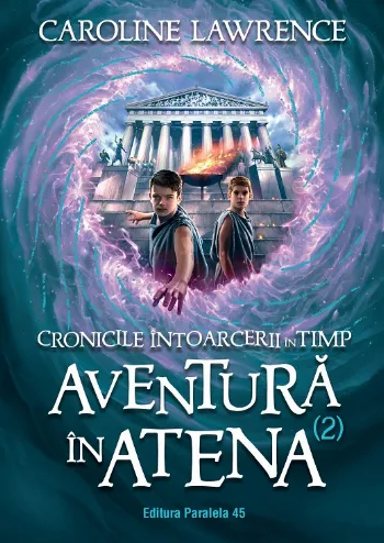 Cronicile întoarcerii în timp. Volumul II. Aventură în Atena